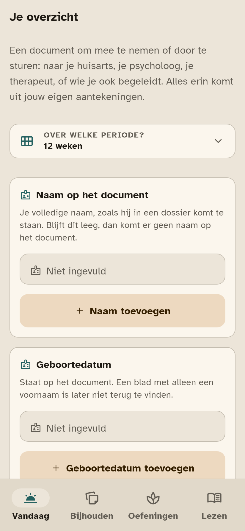 Het scherm waar je je overzicht maakt.